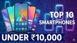 Top 10 Best Smartphones Under ₹10,000 in India (2025)